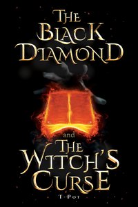 The Black Diamond and The Witch's Curse - T-Pot - ebook