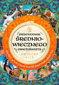 Przewodnik średniowiecznego obieżyświata - Anthony Bale - ebook