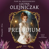 Pani na wrzosowisku. Tom 1. Preludium - Lucyna Olejniczak - audiobook