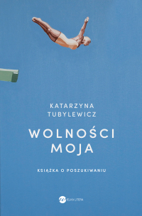 Wolności moja - Katarzyna Tubylewicz - ebook