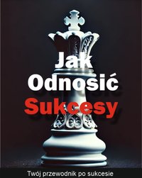 Jak odnosić sukcesy - Daniel Cebula - ebook