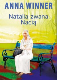 Natalia zwana Nacią - Anna Winner - ebook