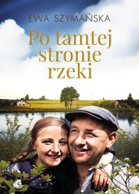 Po tamtej stronie rzeki - Ewa Szymańska - ebook