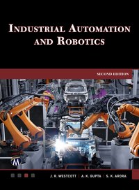 Industrial Automation and Robotics - Mercury Learning and Information - ebook