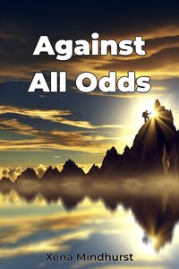 Against All Odds - Xena Mindhurst - ebook