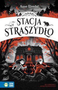 Stacja Straszydło - Anne Elvedal - ebook