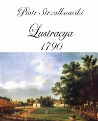 Lustracya 1790 - Piotr Strzałkowski - ebook