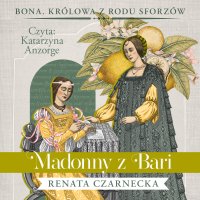 Madonny z Bari - Renata Czarnecka - audiobook