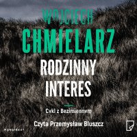 Rodzinny interes - Wojciech Chmielarz - audiobook