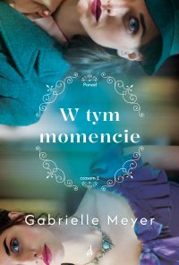 W tym momencie - Gabrielle Meyer - ebook