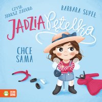 Jadzia Pętelka chce sama - Barbara Supeł - audiobook