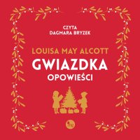 Gwiazdka. Opowieści - Louisa May Alcott - audiobook