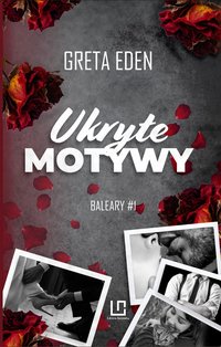 Ukryte Motywy. Baleary #1 - Greta Eden - ebook