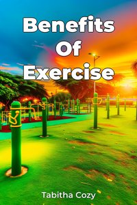 Benefits Of Exercise - Tabitha Cozy - ebook