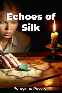 Echoes of Silk - Peregrine Peverell - ebook