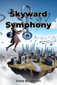 Skyward Symphony - Kara Brighton - ebook