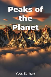 Peaks of the Planet - Yves Earhart - ebook