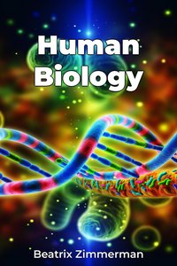 Human Biology - Beatrix Zimmerman - ebook