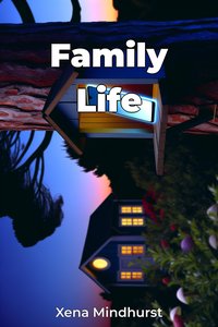 Family Life - Xena Mindhurst - ebook