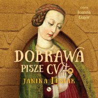 Dobrawa pisze CV - Janina Lesiak - audiobook