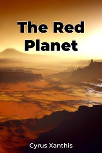 The Red Planet - Cyrus Xanthis - ebook