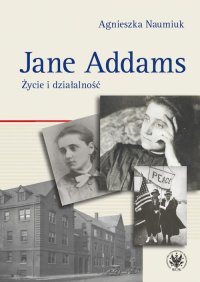 Jane Addams - Agnieszka Naumiuk - ebook