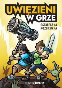 Uwięzieni w grze. Ostateczna rozgrywka. Tom 5 - Dustin Brady - ebook