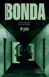 W głąb. Jakub Sobieski. Tom 5. - Katarzyna Bonda - ebook