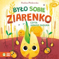 Mikrocuda. Było sobie ziarenko - Paulina Płatkowska - audiobook