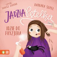 Jadzia Pętelka idzie do fryzjera - Barbara Supeł - audiobook