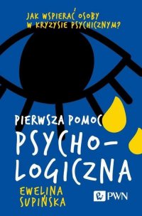 Pierwsza pomoc psychologiczna - Ewelina Supińska - ebook