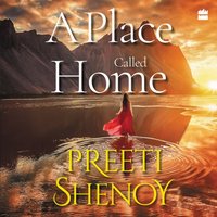 Place Called Home - Preeti Shenoy - audiobook