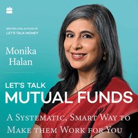 Let's Talk Mutual Funds - Monika Halan - audiobook