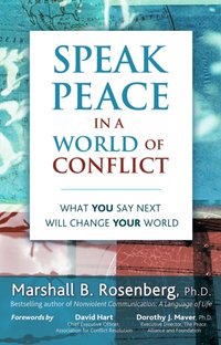 Speak Peace in a World of Conflict [DRM] - Marshall B. Rosenberg - ebook