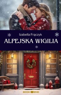 Alpejska wigilia - Izabella Frączyk - ebook