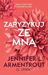 Zaryzykuj ze mną - Jennifer L. Armentrout - ebook