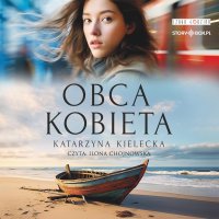 Obca kobieta - Katarzyna Kielecka - audiobook