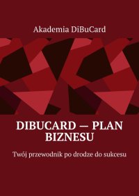 DiBuCard — Plan Biznesu - Robert Biernaciński - ebook