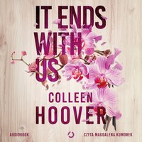 It Ends with Us - Colleen Hoover - audiobook