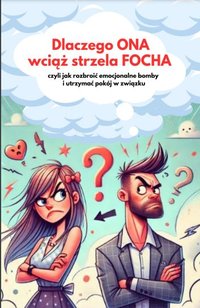 Dlaczego ONA wciąż "strzela focha" - Oskar Rock - ebook