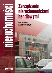 Zarządzanie nieruchomościami handlowymi - Iwona Foryś - ebook