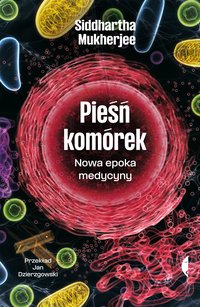 Pieśń komórek - Siddhartha Mukherjee - ebook