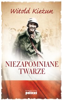 Niezapomniane twarze - Witold Kieżun - ebook