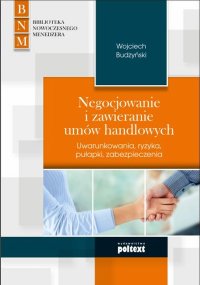 Negocjowanie i zawieranie umów handlowych - Wojciech Budzyński - ebook