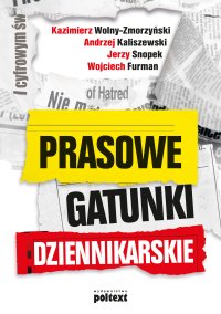 Prasowe gatunki dziennikarskie - Kazimierz Wolny-Zmorzyński - ebook