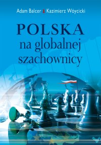 Polska na globalnej szachownicy - Adam Balcer - ebook