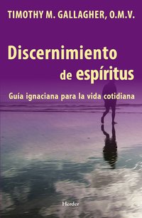 Discernimiento de los espiritus - Timothy M. Gallagher - ebook