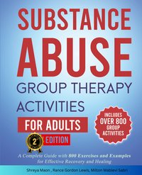 Substance Abuse Group Therapy Activities for Adults - Shreya Maon - ebook