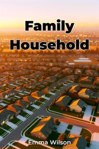 Family Household - Emma Wilson - ebook