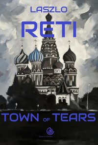 Town of Tears - Laszlo Reti - ebook